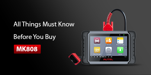 all the things must know before you buy Autel MaxiCOM MK808 - admin